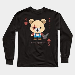 Sawy Nightmare Evil bear chainsaw cute scary cool Halloween card Long Sleeve T-Shirt